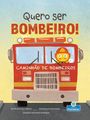 Amy Culliford: Quero Ser Bombeiro! (I Wannabee a Firefighter!), Buch