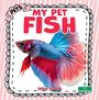 "MY PET FISH" in großen roten Buchstaben. Ein bunter Kampffisch mit roten und blauen Flossen auf gestreiftem Hintergrund.