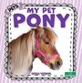 Der Text lautet "MY PET PONY" und "SHEILA YAZDANI". Ein Pony mit einem rosa Halfter auf weißem Hintergrund.