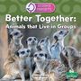 Text: "Better Together: Animals that Live in Groups", "Science Concepts", "Sheila Yazdani". Illustration zeigt eine Gruppe Erdmännchen.