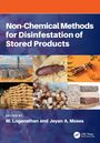 Non-chemical Methods for Disinfestation of Stored Products, Buch