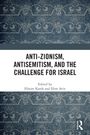 Anti-Zionism, Antisemitism, and the Challenge for Israel, Buch