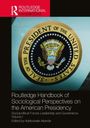 Routledge Handbook of Sociological Perspectives on the American Presidency, Buch