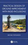 Michal Topolnicki: Practical Design of Ground Improvement with Rigid Inclusions, Buch