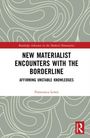 Francessca Lewis: New Materialist Encounters with the Borderline, Buch