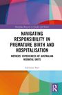 Adrienne Byrt: Gender and Responsibility in Australian Neonatal Intensive Care Units, Buch