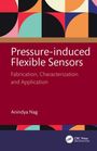 Pressure-Induced Flexible Sensors, Buch