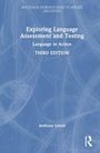 „Exploring Language Assessment and Testing: Language in Action, Third Edition“ von Anthony Green, blauer Hintergrund.