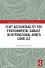 Aïda Tamer Chammas: State Accountability for Environmental Damage in International Armed Conflict, Buch