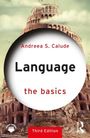 Andreea S. Calude: Language: The Basics, Buch