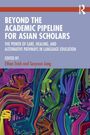 Beyond the Academic Pipeline for Asian Scholars, Buch