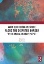 Text: "WHY DID CHINA INTRUDE ALONG THE DISPUTED BORDER WITH INDIA IN MAY 2020? Edited by Raj Verma". Bunte, abstrakte Muster.