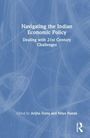 „Navigating the Indian Economic Policy: Dealing with 21st Century Challenges“ von Arijita Dutta und Nitya Nanda. Blaues Cover.
