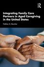 "Integrating Family Care Partners in Aged Caregiving in the United States" von Nathan A. Boucher. Zwei Hände halten einander.