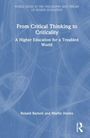 Titel: "From Critical Thinking to Criticality: A Higher Education for a Troubled World" von Ronald Barnett und Martin Davies.