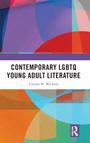 CONTEMPORARY LGBTQ YOUNG ADULT LITERATURE, Corrine M. Wickens. Bunte abstrakte Formen, unten rechts Logo von Routledge.