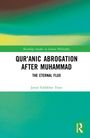Javad Fakhkhar Toosi: Qur'anic Abrogation After Muhammad, Buch
