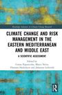 Titel: Climate Change and Risk Management in the Eastern Mediterranean and Middle East: A Scientific Assessment. Bearbeitet von Costas Papanicolas, Marco Neira, Thanasis Hadzilacos und Johannes Lelieveld. Hintergrund mit türkis-goldenen Mustern. Routledge-Logo unten rechts.