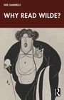 "WHY READ WILDE?" von Neil Sammells. Illustration: Eine karikierte Figur in Abendkleidung, hält einen Stock und trägt eine Blume.