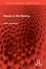 Text: "Russia in the Making" und "John Lawrence". Hintergrund: Strukturierte, rot-dunkelrote Oberfläche. Oben: "ROUTLEDGE REVIVALS".