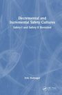 "Decremental and Incremental Safety Cultures: Safety-I and Safety-II Revisited" von Erik Hollnagel. Blaue Hintergrund.