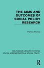 Titel: THE AIMS AND OUTCOMES OF SOCIAL POLICY RESEARCH. Autor: Patricia Thomas. Serie: ROUTLEDGE LIBRARY EDITIONS. Türkises Cover.