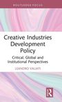 Leandro Valiati: Creative Industries Development Policy, Buch