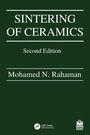 Mohamed N. Rahaman: Sintering of Ceramics, Buch