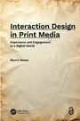 „Interaction Design in Print Media: Experience and Engagement in a Digital World“ von Marco Neves. Verwitterter Hintergrund.