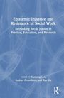 Epistemic Injustice and Resistance in Social Work, Buch