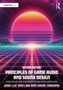 „Principles of Game Audio and Sound Design, Second Edition“ von Jean-Luc Sinclair und David Cardona. Stilisiert futuristisch.