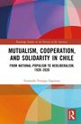 Fernando Venegas Espinoza: Mutualism, Cooperation, and Solidarity in Chile, Buch