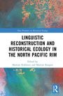 Linguistic Reconstruction and Historical Ecology in the North Pacific Rim, Buch
