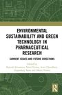Environmental Sustainability and Green Technology in Pharmaceutical Research, Buch