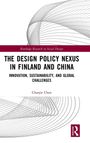 Chaojie Chen: The Design Policy Nexus in Finland and China, Buch