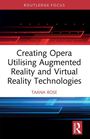 Taana Rose: Creating Opera Utilising Augmented Reality and Virtual Reality Technologies, Buch