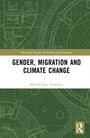 Meltem Ince Yenilmez: Gender, Migration and Climate Change, Buch