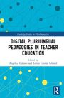 Titel: Digital Plurilingual Pedagogies in Teacher Education. Herausgeber: Angelica Galante, Euline Cutrim Schmid. Blau-gelbes Grafikdesign.