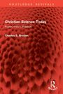 Titel: Christian Science Today. Untertitel: Power, Policy, Practice. Autor: Charles S. Braden. Hintergrund: Rote, strukturierte Oberfläche.