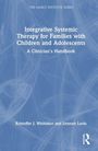 Kristoffer J. Whittaker: Integrative Systemic Therapy for Families with Children and Adolescents, Buch