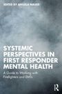 Systemic Perspectives in First Responder Mental Health, Buch