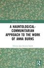 Titel: "A Hauntological-Communitarian Approach to the Work of Anna Burns". Autor: Felicity Jane Octavia Smith. Grünen Verzierungen.