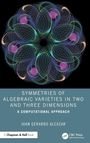 Juan Gerardo Alcazar: Symmetries of Algebraic Varieties in Two and Three Dimensions, Buch