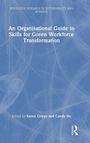 An Organisational Guide to Skills for Green Workforce Transformation, Buch