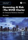 Alex Golbin: Governing AI Risk-The RIVER Charter, Buch