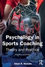 Adam R. Nicholls: Psychology in Sports Coaching, Buch