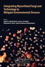 Integrating Mycorrhizal Fungi and Technology to Mitigate Environmental Stresses, Buch