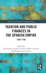 Taxation and Public Finances in the Spanish Empire, Buch