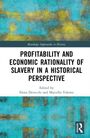 Der Text „PROFITABILITY AND ECONOMIC RATIONALITY OF SLAVERY IN A HISTORICAL PERSPECTIVE“ steht zentriert.