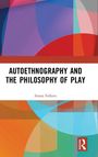 Imara Felkers: Autoethnography and the Philosophy of Play, Buch